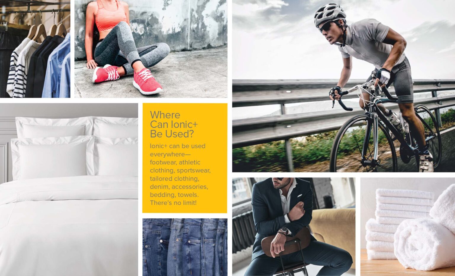 The Ionic+ Antimicrobial Advantage™ technology can be used everywhere—footwear, athletic clothing, sportswear, tailored clothing, denim, accessories, bedding, towels. Photo courtesy of Noble Biomaterials